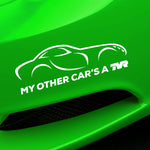 "My other car's a TVR" - Tuscan - exclusive decal