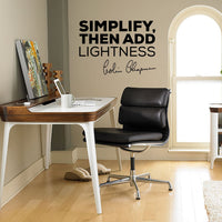 "Simplify, then add lightness" - Colin Chapman quote wall art decal