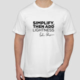 "Simplify, then add lightness" - Colin Chapman LOTUS slogan t-shirt